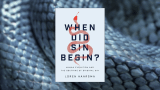 When Did Sin Begin?